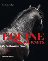 Călătorii ecvestre: Lumea cailor britanici - Equine Journeys: The British Horse World