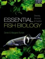 Biologia esențială a peștilor: Diversitate, structură și funcție - Essential Fish Biology: Diversity, Structure, and Function