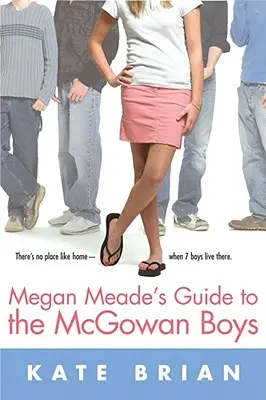 Ghidul lui Megan Meade pentru băieții McGowan - Megan Meade's Guide to the McGowan Boys