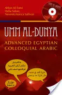 Umm Al-Dunya: Arabă colocvială egipteană avansată [cu 2 DVD-uri] - Umm Al-Dunya: Advanced Egyptian Colloquial Arabic [With 2 DVDs]