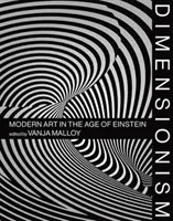 Dimensionism: Arta modernă în epoca lui Einstein - Dimensionism: Modern Art in the Age of Einstein