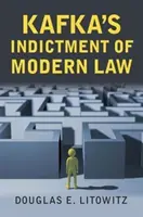 Acuzația lui Kafka la adresa dreptului modern - Kafka's Indictment of Modern Law