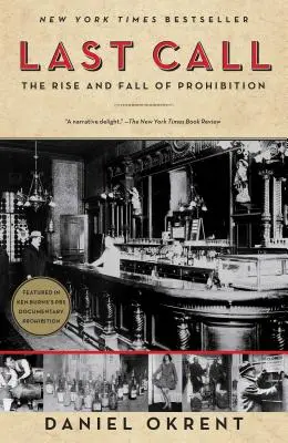 Last Call: Ascensiunea și căderea prohibiției - Last Call: The Rise and Fall of Prohibition