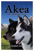 Akea - Fiul mamei sale - Akea - His Mother's Son