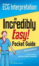 Interpretarea ECG: Un ghid de buzunar incredibil de ușor - ECG Interpretation: An Incredibly Easy Pocket Guide