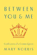 Între tine și mine: Confesiunile unei regine a virgulelor - Between You & Me: Confessions of a Comma Queen