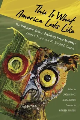Așa arată America: The Washington Writers Publishing House Anthology - This Is What America Looks Like: The Washington Writers Publishing House Anthology