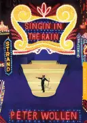Singin' in the Rain (Wollen Peter (Universitatea din California, SUA)) - Singin' in the Rain (Wollen Peter (University of California USA))