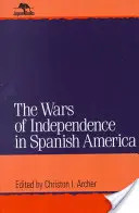 Războaiele de independență din America spaniolă - Wars of Independence in Spanish America