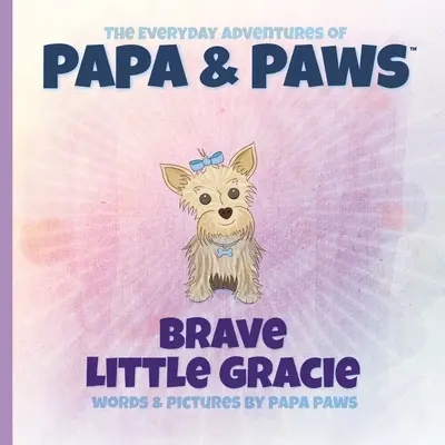 Curajoasa micuță Gracie - Brave Little Gracie