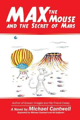 Șoarecele Max și secretul planetei Marte (Max the Mouse and the Secret of Mars) - Max the Mouse and the Secret of Mars