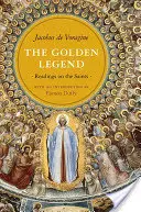Legenda de aur: Lecturi despre sfinți - The Golden Legend: Readings on the Saints