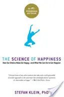 Știința fericirii: Cum ne face creierul fericit - și ce putem face pentru a deveni mai fericiți - The Science of Happiness: How Our Brains Make Us Happy-And What We Can Do to Get Happier