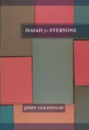 Isaia pentru toată lumea (Goldingay The Revd Dr John (Autor)) - Isaiah for Everyone (Goldingay The Revd Dr John (Author))