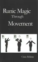 Magia runică prin mișcare - Runic Magic Through Movement