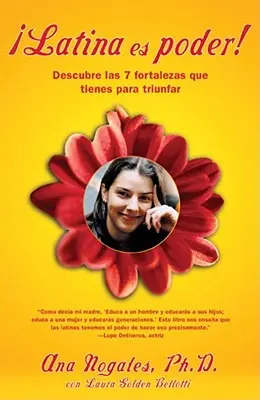 Latina Es Poder!: Descoperă cele 7 forțe pe care le ai pentru a triumfa - Latina Es Poder!: Descubre las 7 Fortalezas Que Tienes Para Triunfar