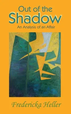 Out Of The Shadow: O analiză a unei afaceri - Out Of The Shadow: An Analysis of an Affair