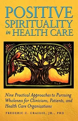 Spiritualitatea pozitivă în îngrijirea sănătății - Positive Spirituality in Health Care