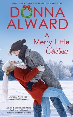Un mic Crăciun vesel: Două povești de sărbători într-un singur volum - A Merry Little Christmas: Two Holiday Stories in One Volume