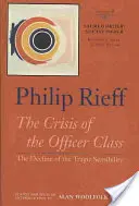 Ordine sacră/ordine socială: The Crisis of the Officer Class: Declinul sensibilității tragice [The Decline of the Tragic Sensibility - Sacred Order/Social Order: The Crisis of the Officer Class: The Decline of the Tragic Sensibility