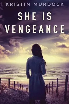 Ea este răzbunare - She Is Vengeance