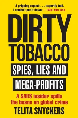 Dirty Tobacco: Spioni, minciuni și mega-profituri - Dirty Tobacco: Spies, Lies and Mega-Profits