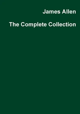 James Allen Colecția completă - James Allen The Complete Collection