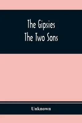 The Gipsies; The Two Sons