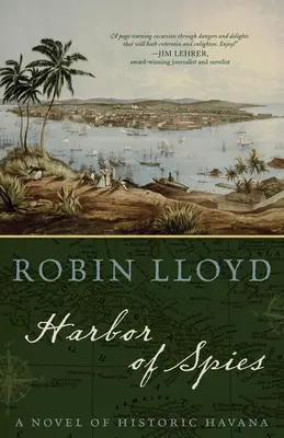 Harbor of Spies: Un roman al Havanei istorice - Harbor of Spies: A Novel of Historic Havana