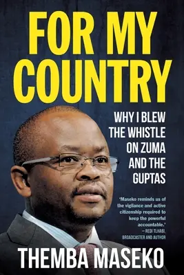 PENTRU ȚARA MEA - De ce i-am denunțat pe Zuma și Gupta - FOR MY COUNTRY - Why I Blew the Whistle on Zuma and the Guptas