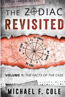 The Zodiac Revisited: Faptele cazului - The Zodiac Revisited: The Facts of the Case