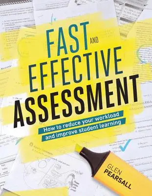 Evaluare rapidă și eficientă: Cum să vă reduceți volumul de muncă și să îmbunătățiți învățarea studenților - Fast and Effective Assessment: How to Reduce Your Workload and Improve Student Learning