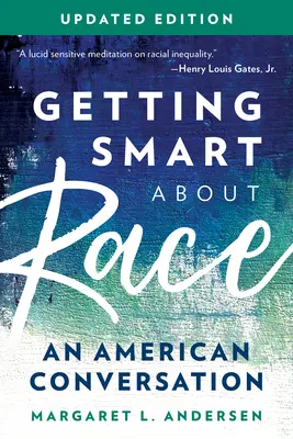 Getting Smart about Race: An American Conversation, Ediție actualizată - Getting Smart about Race: An American Conversation, Updated Edition