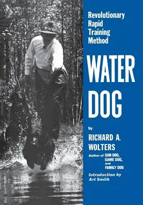 Water Dog: Metoda revoluționară de dresaj rapid - Water Dog: Revolutionary Rapid Training Method