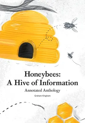 Albinele melifere - un stup de informații: Antologie adnotată - Honeybees - a Hive of Information: Annotated Anthology