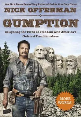 Gumption: Reaprinderea torței libertății cu cei mai curajoși scandalagii ai Americii - Gumption: Relighting the Torch of Freedom with America's Gutsiest Troublemakers