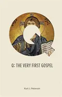 Q: Prima Evanghelie - Q: The Very First Gospel