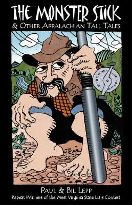 Monster Stick: And Other Appalachian Tall Tales (Și alte povestiri din Apalași) - Monster Stick: And Other Appalachian Tall Tales