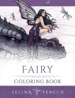 Cartea de colorat Fairy Companions: Romanță de zâne, dragoni și animale de companie de zâne - Fairy Companions Coloring Book: Fairy Romance, Dragons and Fairy Pets
