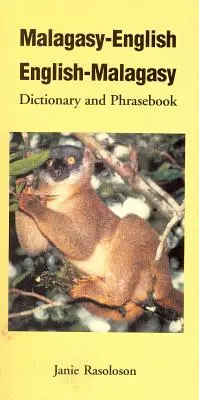 Malgaș-englez, englez-malgaș: Dicționar și carte de fraze - Malagasy-English, English-Malagasy: Dictionary and Phrasebook