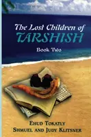 Copiii pierduți din Tarsis: Cartea a doua - The Lost Children of Tarshish: Book Two