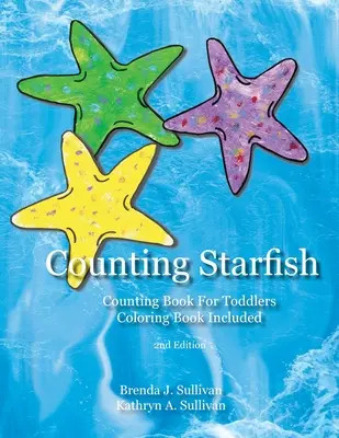 Counting Starfish: Counting Book For Children Carte de colorat inclusă - Counting Starfish: Counting Book For Children Coloring Book Included