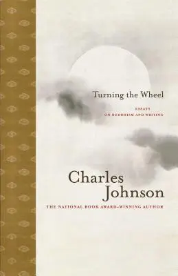 Întoarcerea roții: Eseuri despre budism și scriere - Turning the Wheel: Essays on Buddhism and Writing
