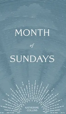 Luna duminicilor - Month of Sundays