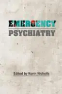 Psihiatria de urgență - Emergency Psychiatry