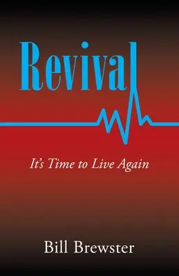 Revival: Este timpul să trăim din nou - Revival: It's Time to Live Again