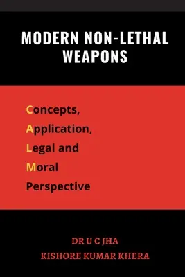 Arme moderne neletale: Concepte, aplicare, perspectivă juridică și morală - Modern Non-Lethal Weapons: Concepts, Application, Legal and Moral Perspective