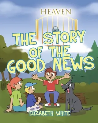 Povestea veștilor bune (The Story of the Good News) - The Story of the Good News
