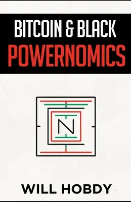 Bitcoin și Black Powernomics - Bitcoin & Black Powernomics