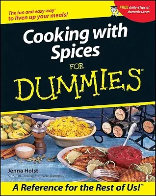 Gătitul cu mirodenii pentru manechine - Cooking with Spices for Dummies